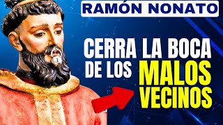 Oración a San Ramón Nonato para Alejar y Silenciar a los Malos Vecinos [upl. by Gilmour533]