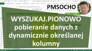 excel381  WYSZUKAJPIONOWO i pobieranie danych z dynamicznie określanej kolumny [upl. by Lunsford606]