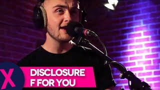 Disclosure  F For You Live  Capital XTRA Live Session  Capital Xtra [upl. by Amandi]