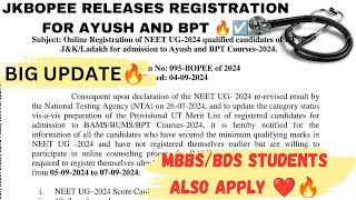 JKBOPEE RELEASES REGISTRATION FOR AYUSH AND BPT COURSES 🔥☑️ BIG UPDATE🔥 LOW CUTOFF MUST WATCH😮 [upl. by Moitoso]