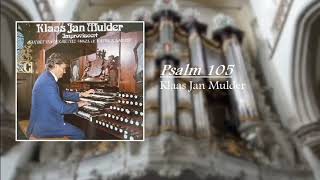 Klaas Jan Mulder  Psalm 105 [upl. by Liagiba269]