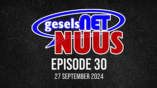 GeselsNET NUUS  Episode 30  27 September 2024 [upl. by Gilbart998]