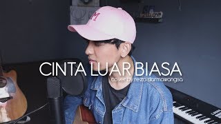 Cinta Luar Biasa  Andmesh Kamaleng Cover by Reza Darmawangsa [upl. by Champagne]