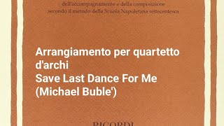 Save Last Dance For Me Michael Buble arrangiamento per quartetto darchi [upl. by Edorej857]