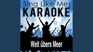 Weit übers Meer Karaoke Version Originally Performed By Veronika Fischer [upl. by Averyl]