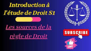 Introduction à létude de Droit S1 Partie 3 Les Sources de Droit [upl. by Spring]