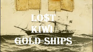 New Zealand’s Lesser Known Lost Gold Ships [upl. by Dew]