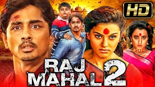 Raj Mahal 2  राजमहल 2 HD  South Horror Comedy Hindi Dubbed Full Movie  Sundar C Siddharth [upl. by Mehsah456]