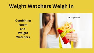 My weight watchers weigh ins Plus Noom [upl. by Christal]