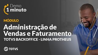 Demo 1 minuto  Módulo  Administração de Vendas e Faturamento TOTVSBackoffice [upl. by Chester]