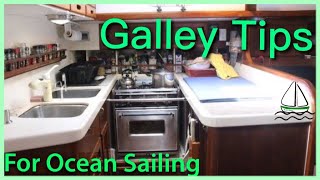 Galley Tips for Sailing an Ocean on a Bluewater Sailboat Patrick Childress Sailing Tips 22 [upl. by Eycats]