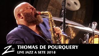 Thomas de Pourquery amp Supersonic  Simple Forces amp Give The Money Back  Jazz à Sète 2018  LIVE HD [upl. by Eadith]