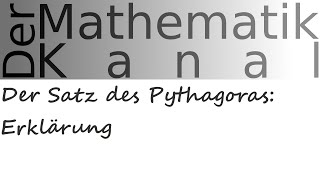 Der Satz des Pythagoras Erklärung  DerMathematikKanal [upl. by Dreda241]