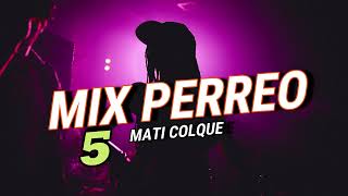 MIX PERREO BOLICHERO 5  MATI COLQUE [upl. by Pippo]