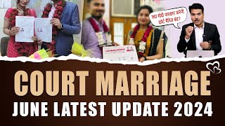 Court Marriage June 2024 Latest Update [upl. by Hallutama883]