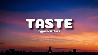 Tyga  Taste feat Offset Lyrics [upl. by Heid]