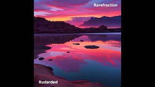 Rudarded  Rarefraction [upl. by Tierney]