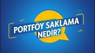 PORTFÖY SAKLAMA NEDİR [upl. by Armington713]