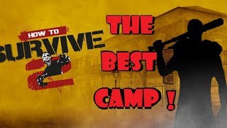 THE BEST CAMP LOCATION  How To Survive 2 [upl. by Xanthus896]