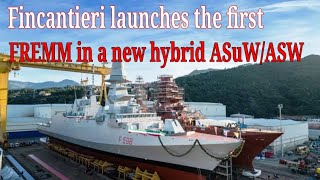 Fincantieri launches the first FREMM in a new hybrid ASuWASW configuration for Italian Navy [upl. by Zacek]