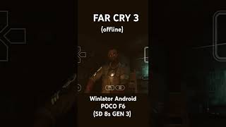 Far Cry 3 on Android Winlator Offline POCO F6 [upl. by Colb]