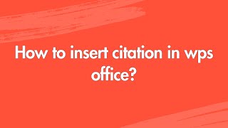 How to insert citation in wps office [upl. by Assir]