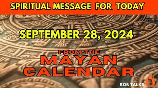 Todays Spiritual Message from the Mayan Calendar  September 28 2024 mayancalendar spirituallity [upl. by Nosniv]