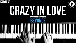 Beyonce  Crazy In Love 50 Shades Karaoke SLOWER Acoustic Piano Instrumental Cover Lyrics [upl. by Zetram]