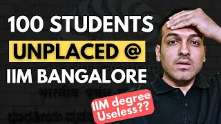 100 Students Unplaced at IIM Bangalore  Whats happening  Are IIMs still relevant [upl. by Hali]