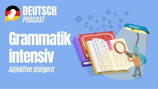 153 Grammatik intensiv  Adjektive steigern Komparativ und Superlativ [upl. by Rickey]