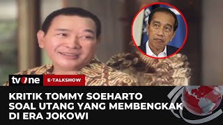 Momen Tommy Soeharto Kritik Utang di Era Jokowi  ETalkshow tvOne [upl. by Corvese]