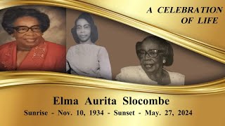 CELEBRATING THE LIFE OF MISS ELMA AURITA SLOCOMBE [upl. by Aserret]