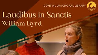 Laudibus in sanctis  William Byrd  CONTINUUM CHORAL LIBRARY [upl. by Harlie]