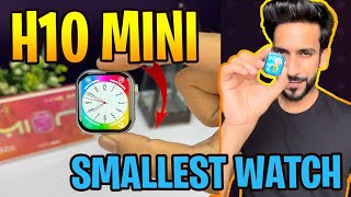 Mini Smartwatch H10 Review amp Unboxing  Smallest Smartwatch You Won’t Believe How Tiny 😲 [upl. by Areemas]