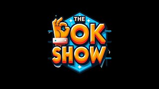 The OK Show Returns [upl. by Pronty]