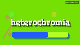 HETEROCHROMIA  HOW TO PRONOUNCE IT [upl. by Eilema687]