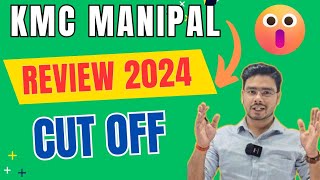 KMC Manipal Complete Review 2024  KMC Manipal Cut off amp Total seats [upl. by Jehanna]