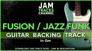 Fusion  Jazz Funk Guitar Backing Track in Gm [upl. by Solracsiul]