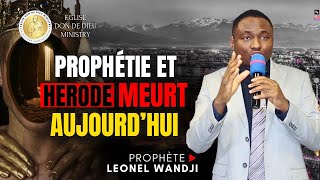 ⚠️🚨URGENT PROPHÉTIE ET HÉRODE MEURT AUJOURDHUI ⛔️  Prophète Leonel Wandji [upl. by Iadrahs797]