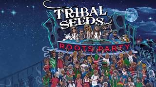 Tribal Seeds  Roots Party Official Lyric Video [upl. by Alic]