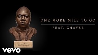 Jadakiss  One More Mile To Go Audio ft Chayse [upl. by Hsiwhem]