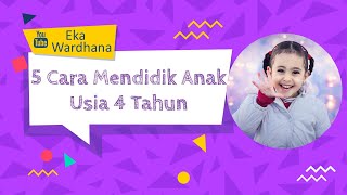 5 Cara Mendidik Anak Usia 4 Tahun [upl. by Releehw]