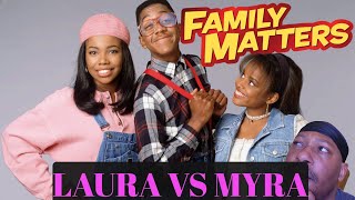 Family Matters  Steve Breaks Up With Myra  Reaction Video LAURA VS MYRA [upl. by Abihsat]