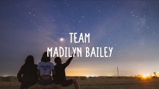 Madilyn Bailey  Team Lyrics [upl. by Eiramanitsirhc]