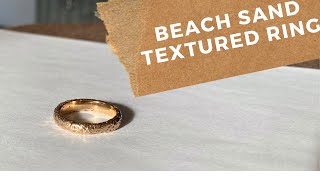 BEACH SAND TEXTURE RING [upl. by Zacharie]