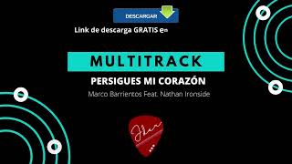 Multitrack  PERSIGUES MI CORAZÓN ► Marco Barrientos Feat Nathan Ironside [upl. by Nudd]