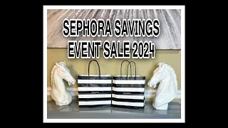 SEPHORA SAVINGS EVENT HAUL 2024 NOT SPONSORED [upl. by Gabrielle]