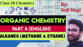 ICSE Class 10 Chemistry  Organic Chemistry Part 4  Hydrocarbons  Alkanes  Methane amp Ethane [upl. by Schulein]