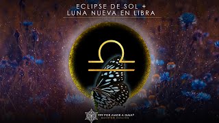 ECLIPSE DE SOL ANULAR Y LUNA NUEVA EN LIBRA [upl. by Yelsnit]