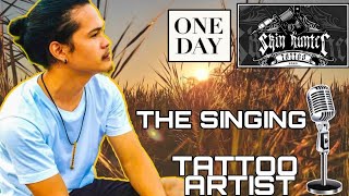 THE SINGING TATTOO ARTIST  ONE DAY RENDITION  VLOG 38 singer coversong tattoo [upl. by Eldredge]